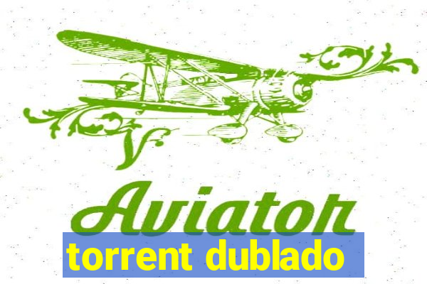 torrent dublado